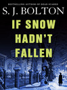 Cover image for If Snow Hadn't Fallen